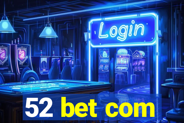 52 bet com